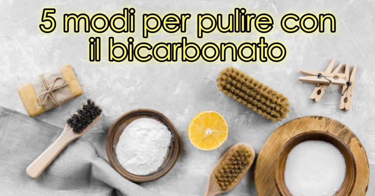 Bicarbonato Di Sodio Modi Per Utilizzarlo Nelle Pulizie Della Casa