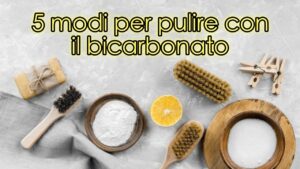 5 modi per usare il bicarbonato di sodio e avere la casa brillante